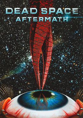 动画电影《死亡空间：余波》解说文案 解说稿-AI电影文案解说网